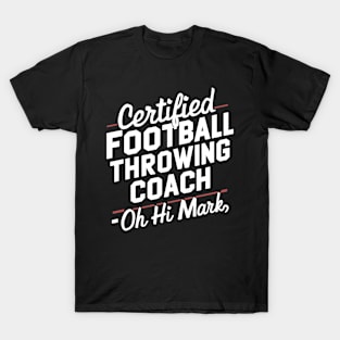 Certified Football Throwing Coach T-Shirt